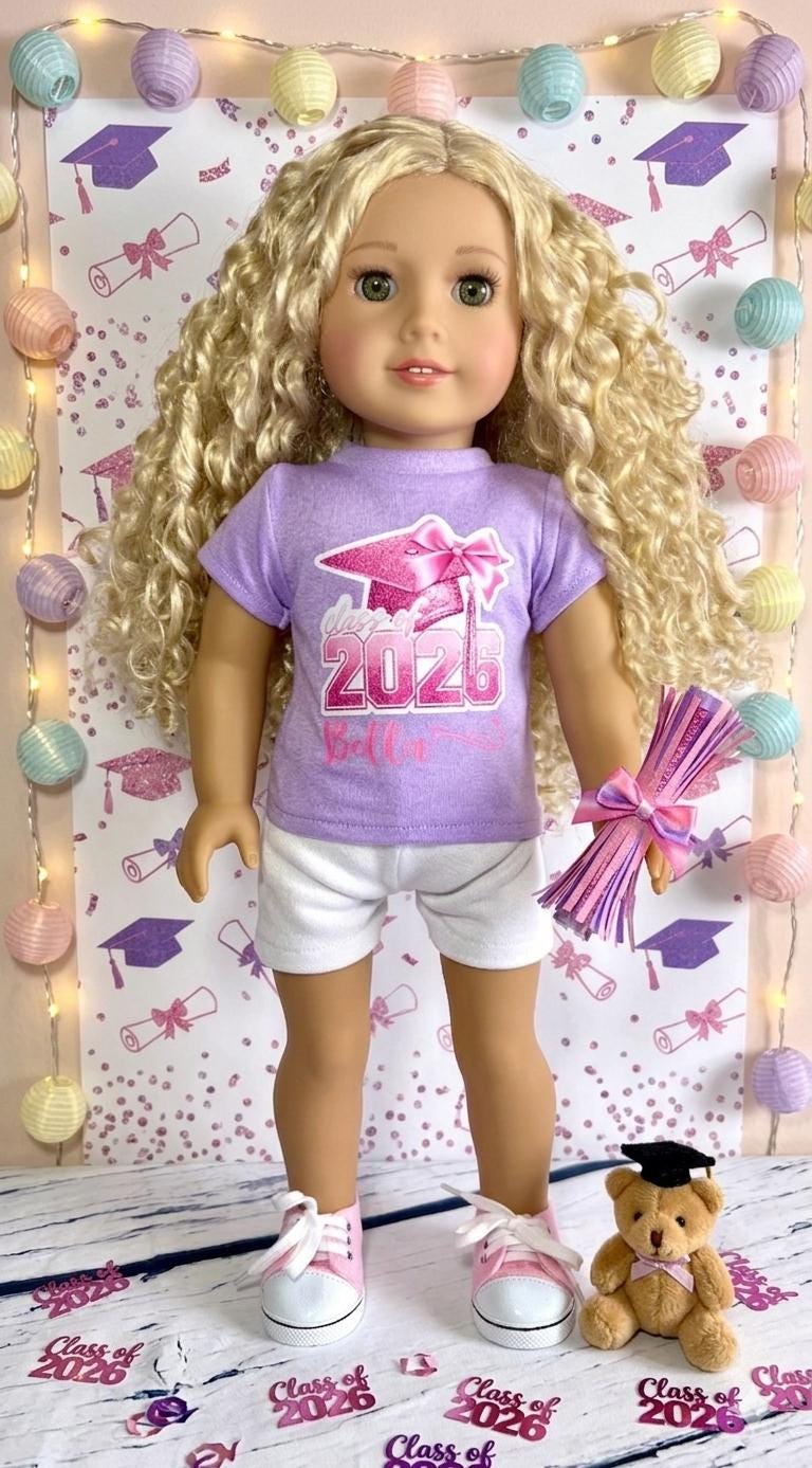 18" Girl Doll GRADUATION CLASS Of 2026 Shirt- Custom Graduated Personalized Doll Tee- Custom Graphic Design Top Made to fit 18 Inch Dolls